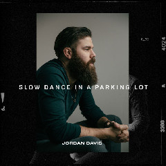 Jordan Davis - Slow Dance In A Parking Lot Mp3