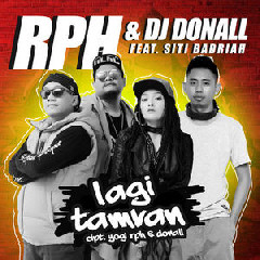 RPH & DJ Donall - Lagi Tamvan (Feat. Siti Badriah) Mp3