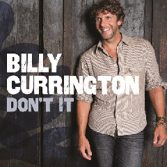 Billy Currington - Don't It Mp3